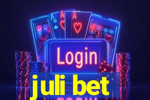 juli bet